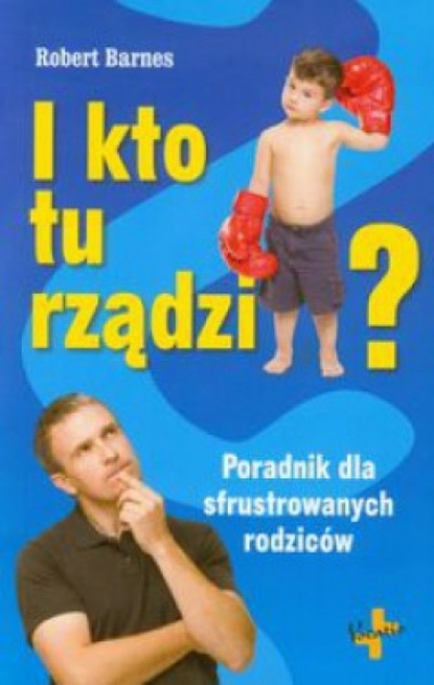 I kto tu rządzi - Barnes Robert