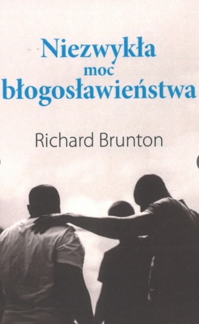Niezwykła moc błogosławieństwa - Richard Brunton