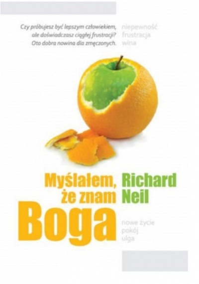 Myślałem że znam Boga - Richard Neil