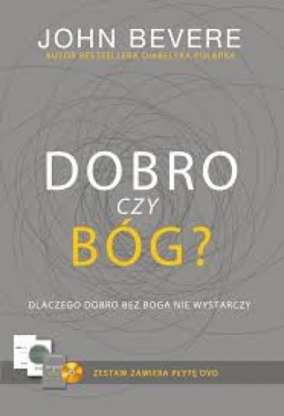 Dobro czy Bóg? - John Bevere