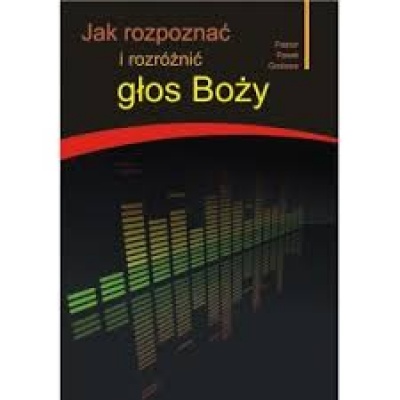 Jak rozpoznać i rozróżnić głos Boży cz.I - Paweł Godawa