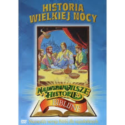 Historia Wielkiej Nocy - 