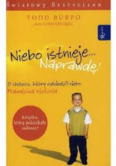 Niebo istnieje naprawdę - Todd Burpo