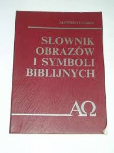Słownik obrazów i symboli biblijnych - Manfred Lurker