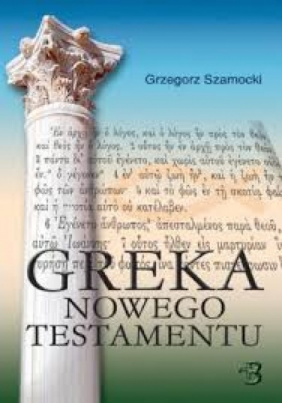 Greka Nowego Testamentu - Szamocki Grzegorz
