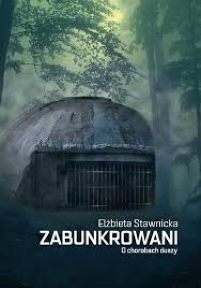 Zabunkrowani- o chorobach duszy - Elżbieta Stawnicka