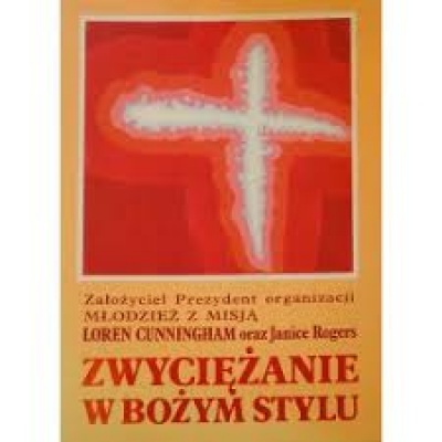 Zwyciężanie w Bożym stylu - Loren Cunningham