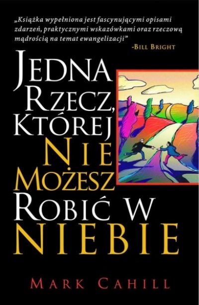 Jedna rzecz, której nie możesz robić w niebie - Mark Cahill