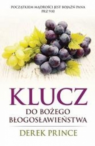 Klucz do Bożego błogosławieństwa - Derek Prince