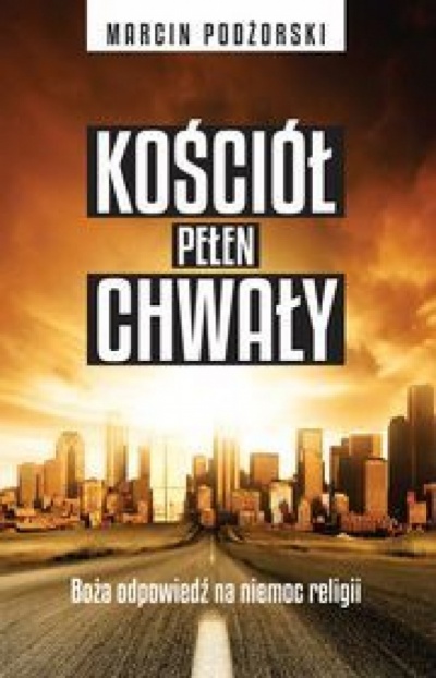 Kościól pełen chwały - Marcin Podżorski