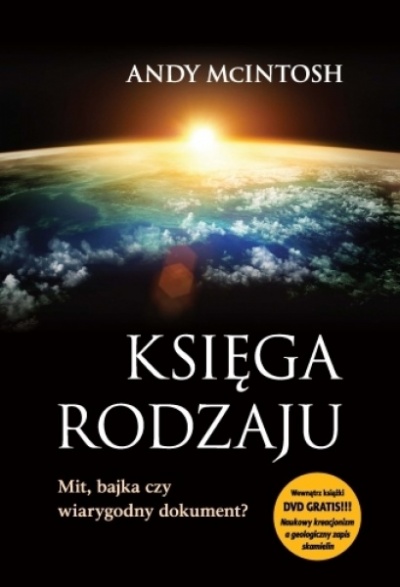 Księga rodzaju.Mit , bajka czy wiarygodny dokument? - Andy McIntosh