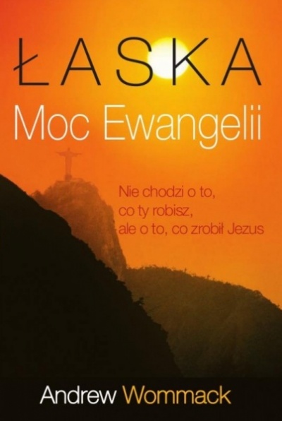 Łaska, moc Ewangelii - Andrew Wommack