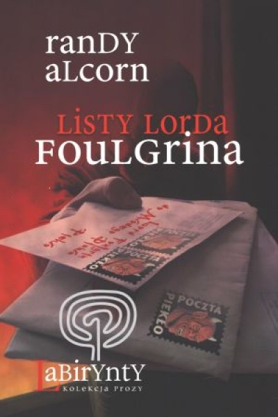 Listy lodra Foulgrina - Randy Alcorn
