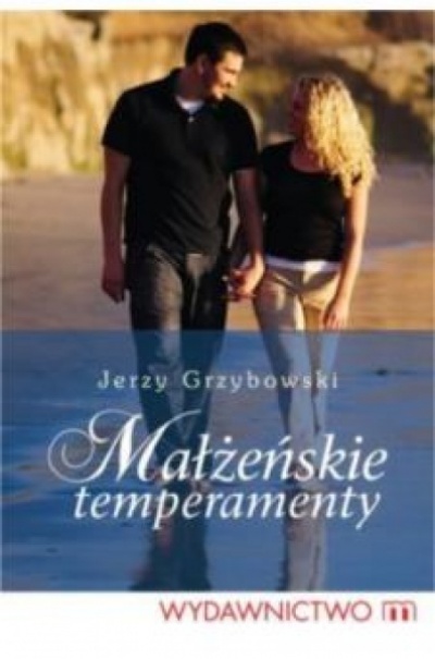 Małżeńskie temperamenty - Jerzy Grzybowski