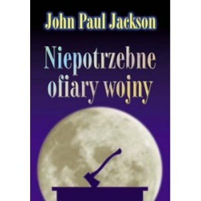 Niepotrzebne ofiary wojny - Jacson Paul John