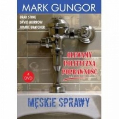 Męskie sprawy- olewamy polityczną poprawność cz.I - Mark Gungor