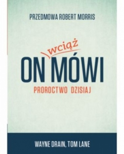 On wciąż mówi, proroctwo dzisiaj - Wayne Drain, Tom Lane