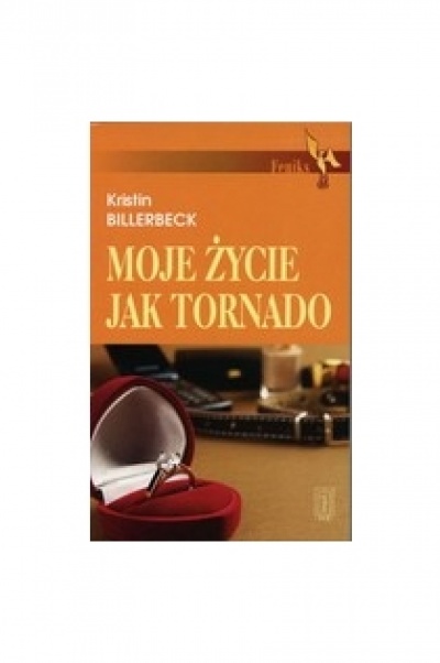 Moje życie jak tornado - Billerbeck Kristin