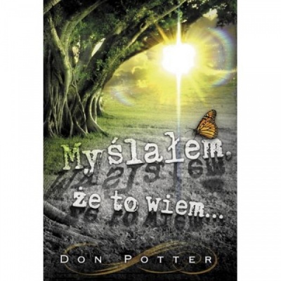 Myślałem,że to wiem - Don Potter