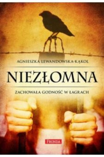 Niezłomna  - Agnieszka Lewandowska Kąkol