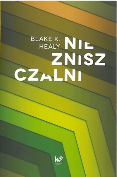 Niezniszczalni - Blake K.Heatly