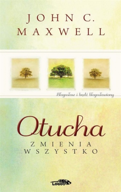 Otucha zmienia wszystko - Maxwell John C.