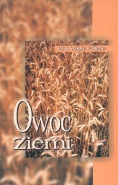 Owoc ziemi - John Wright Follette