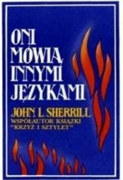 Oni mówią innymi językami - John L. Sherril