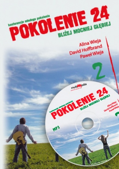 POKOLENIE 24:Bliżej, Mocniej,Głębiej 2 - Alina Wieja, David Hoffbrand, Paweł Wieja