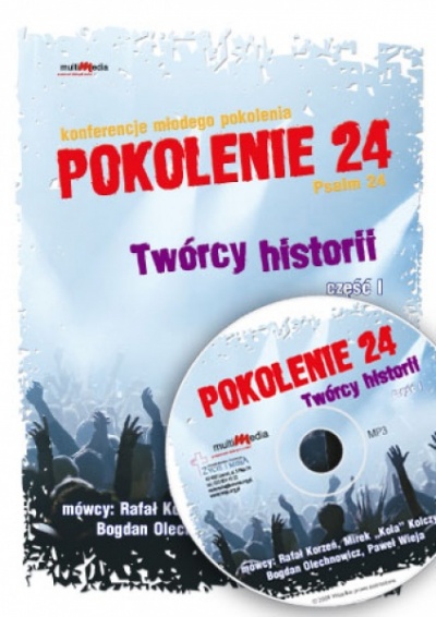 Pokolenie 24 Twórcy historii 1 - Rafał Korzeń;Mirek „Kola” Kolczyk;Bogdan Olechnowicz;Paweł Wieja