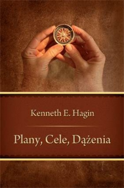 Plany,cele, dążenia - Keneth E.Hagin