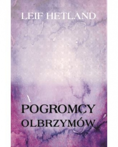 Pogromcy olbrzymów - Leif Hetland