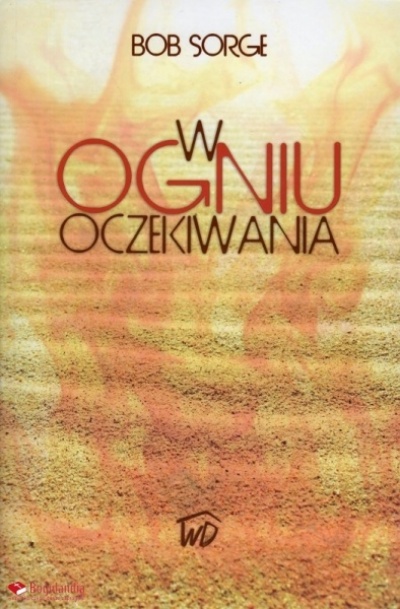 W ogniu oczekiwania - Bob Sorge