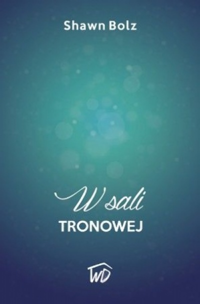 W sali tronowej - Shawn Bolz