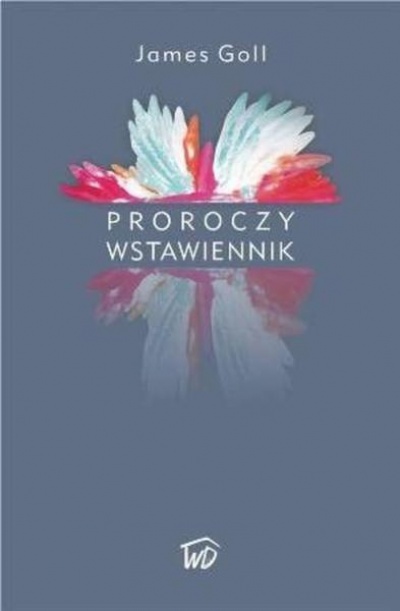 Proroczy wstawiennik - James Goll