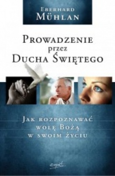 Prowadzenie przez Ducha Świętego - Eberhard Miihlan