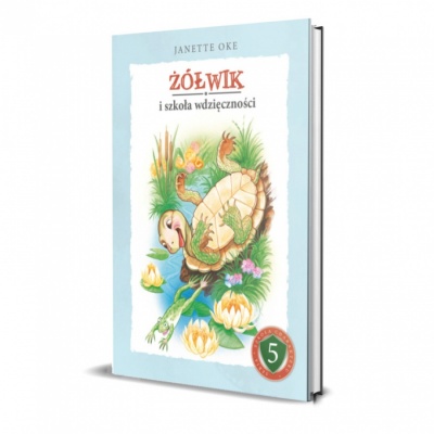 Żółwik i szkola wdzięczności - Janette Oke