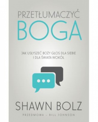 Przetłumaczyć Boga - Shawn Bolz