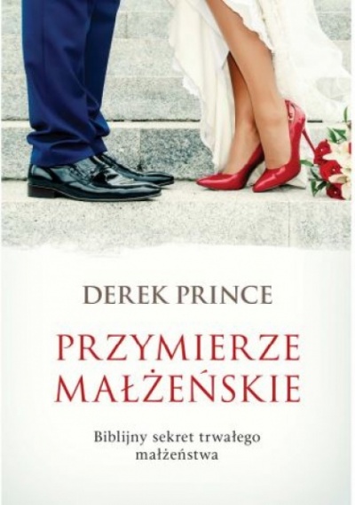 Przymierze małżeńskie - Derek Prince