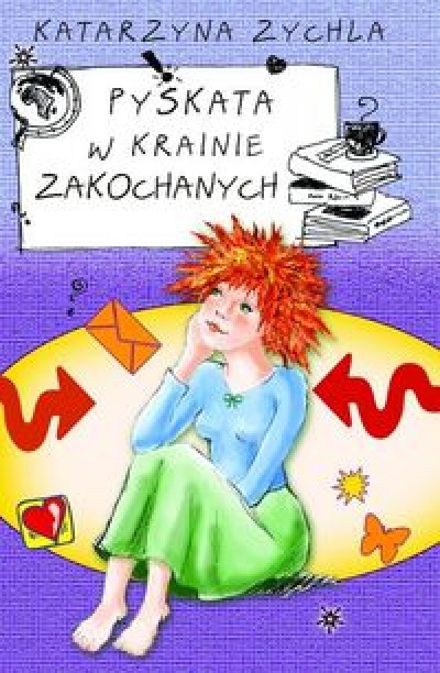 Pyskata w krainie zakochanych - Katarzyna Zychla