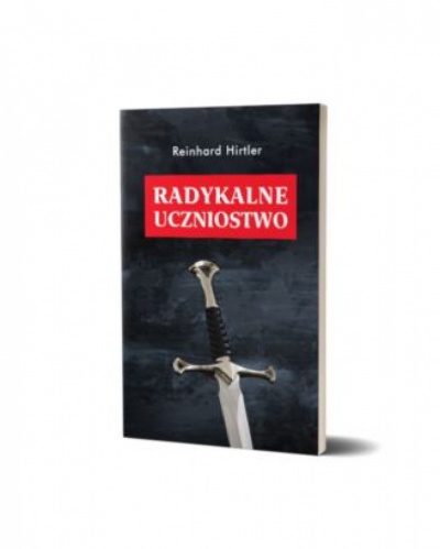 Radykalne uczniostwo - Reinhard Hirtler