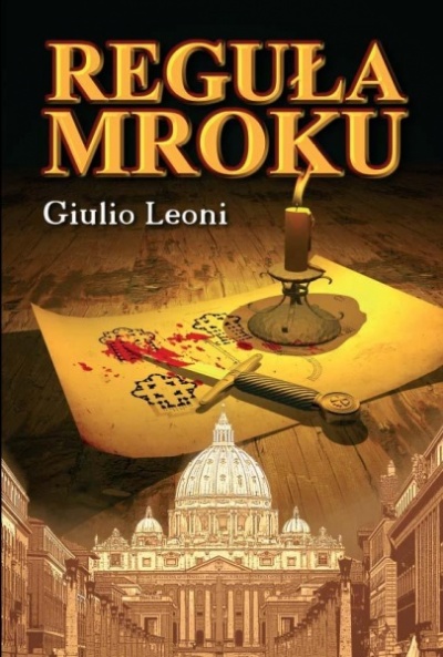 Reguła mroku  - Giulio Leoni 