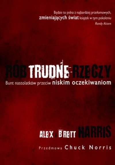 Rób trudne rzeczy - Harris Alex i Brett