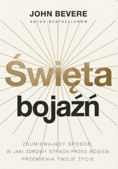 Święta Bojaźń - John Bevere