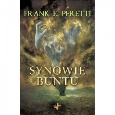 Synowie Buntu - Frank E. Peretti