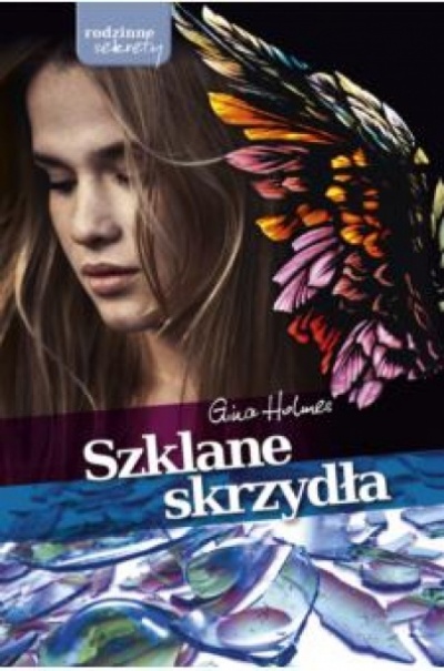 Szklane skrzydła - Gina Holmes 