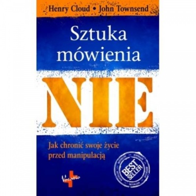 Sztuka mówienia Nie - Henry Cloud John Townsed