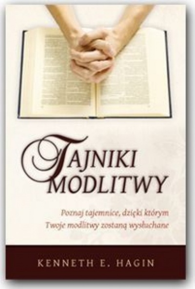 Tajniki modlitwy - Hagin Kenneth E.