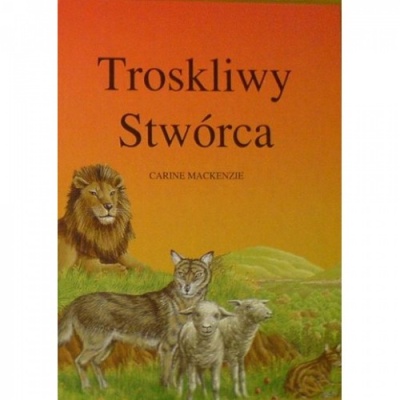 Troskliwy Stwórca - Carine MacKenzie