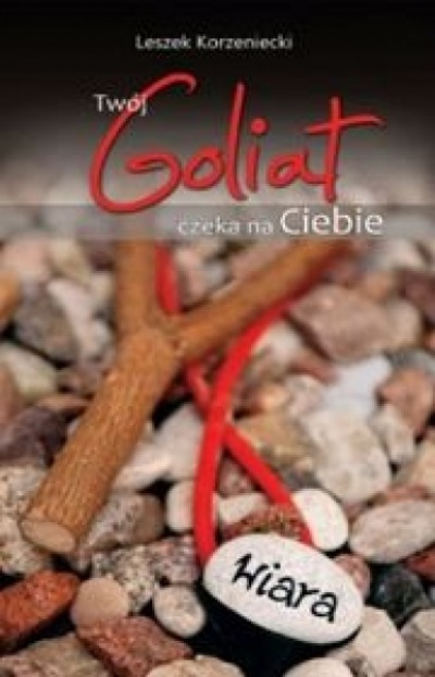 Twój Goliat czeka na Ciebie - Leszek Korzeniecki